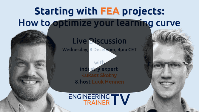 Starting with FEA projects: how to optimize your learning curve