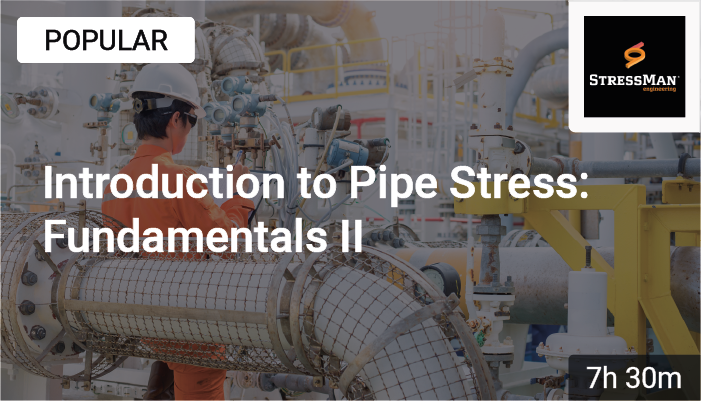 [SPC502] Introduction to Pipe Stress: Fundamentals II