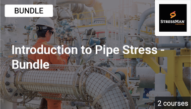 Introduction to Pipe Stress: Fundamentals I & II Course Image