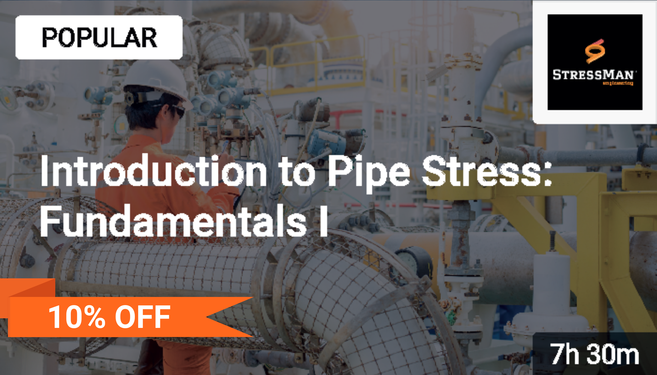 Introduction to Pipe Stress Engineering: Fundamentals 1