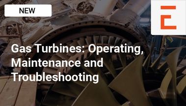 Gas Turbines: Operating, Maintenance and Troubleshooting