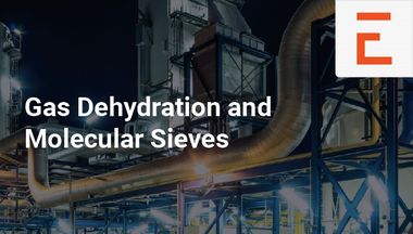 Gas Dehydration and Molecular Sieves