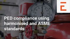 Pressure Equipment Directive (PED) compliance using harmonised and ASME standards