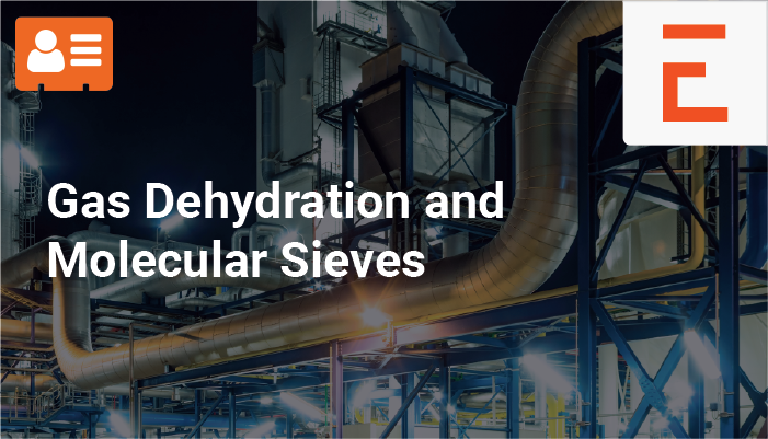 Gas Dehydration and Molecular Sieves