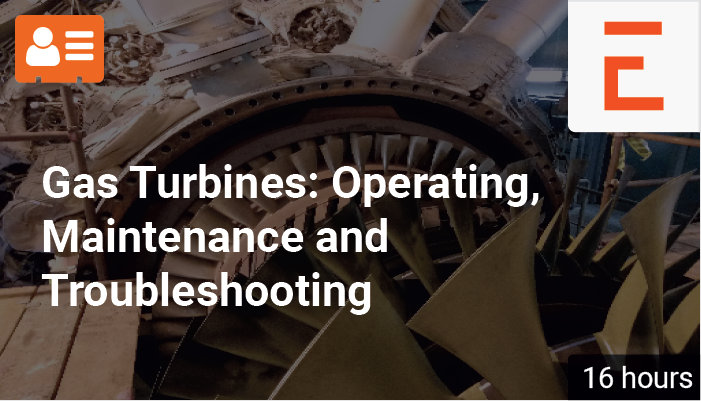 Gas Turbines: Operation, Maintenance and Troubleshooting