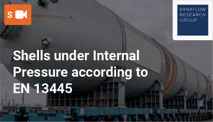Shells under Internal Pressure according to EN 13445