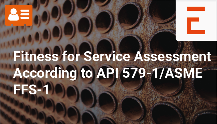 Fitness for Service Assessment According to API 579-1/ ASME FFS-1
