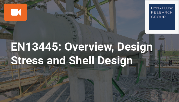 EN13445: Overview, Design Stress and Shell Design