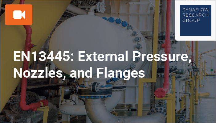 EN13445: External Pressure, Nozzles, and Flanges
