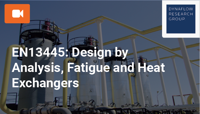 EN13445: Design by Analysis, Fatigue and Heat Exchangers