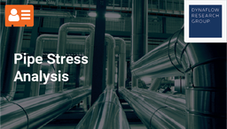 [HYB114-A - Product] Fall Program: Pipe Stress Analysis according to ASME B31.3 and EN 13480