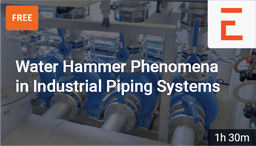 [SPC027 - Product] FREE: Water Hammer Phenomena in Industrial Piping Systems