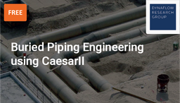 [SPC013P - Product] PREVIEW: Buried Piping Engineering using CaesarII