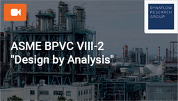 [SPC141 - Product] Working with ASME VIII-2 chapter 5: “Design by Analysis”