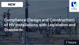 [INCO2903 - Product] Compliance (Design and Construction) of HV installations with Legislation and Standards