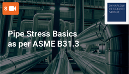 [SPC114M1 - Product] Basics of Pipe Stress as per ASME B31.3