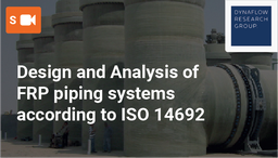 [SPC121M4 - Product] Design and Analysis of FRP piping systems according to ISO 14692