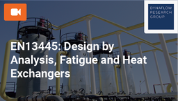 [SPC118M79 - Product] EN13445: Design by Analysis, Fatigue and Heat Exchangers