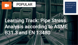 [LT114 - Product] Learning Track: Pipe Stress Analysis according to ASME B31.3 and EN 13480