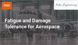 PREVIEW: Fatigue and Damage Tolerance for Aerospace
