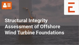 [INCO4401 - Product] Structural Integrity Assessment of Offshore Wind Turbine Foundations